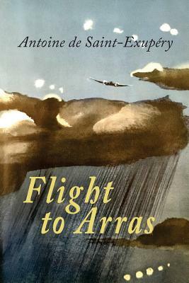 Flight to Arras by Antoine de Saint-Exupéry