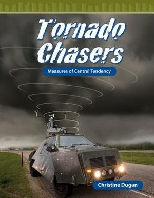 Tornado Chasers: Measures of Central Tendency by Christine Dugan