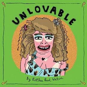 Unlovable Vol. 3 by Esther Pearl Watson, Esther Pearl Watson