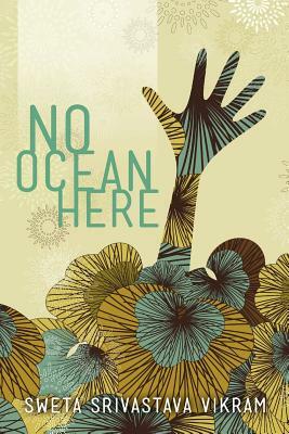 No Ocean Here: Stories in Verse about Women from Asia, Africa, and the Middle East by Sweta Srivastava Vikram