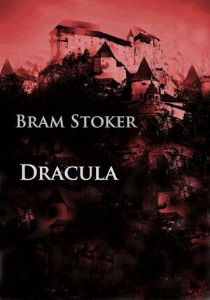 Dracula by Bram Stoker