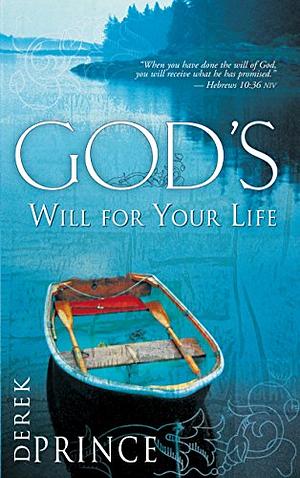 God's Will For Your Life by Derek Prince