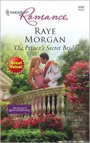 The Prince's Secret Bride by Raye Morgan