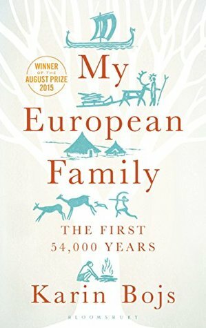 My European Family: The First 54,000 Years by Fiona Graham, Karin Bojs