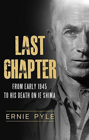 Last Chapter by Ernie Pyle