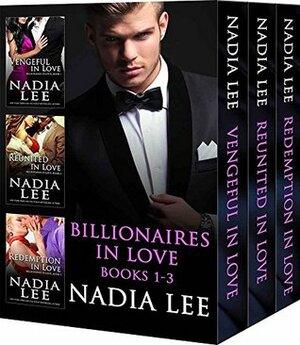 Billionaires in Love: Books 1-3 by Nadia Lee