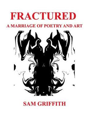 Fractured by Sam Griffith