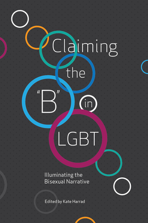 Bi Our Own Definition: Bisexual, Intersectional, Finding Our Place in the World by Juliet Kemp, Kate Harrad, Elizabeth Baxter-Williams, Milena Popova, Marcus Morgan, Jacq Applebee, Kaye McLelland, Meg-John Barker, Grant Denkinson, Jamie Q. Collins, Symon Hill, Fred Langridge