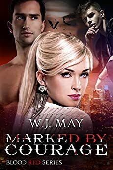 Marked by Courage by W.J. May