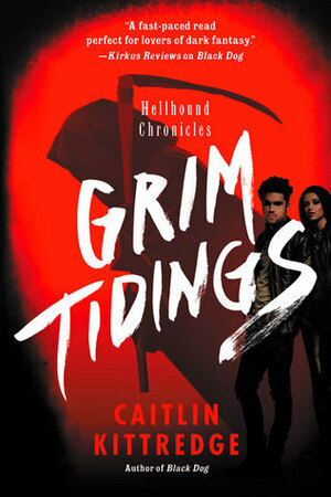 Grim Tidings by Caitlin Kittredge
