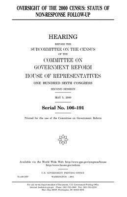 Oversight of the 2000 census: status of non-response follow-up by United States Congress, Committee on Government Reform, United States House of Representatives