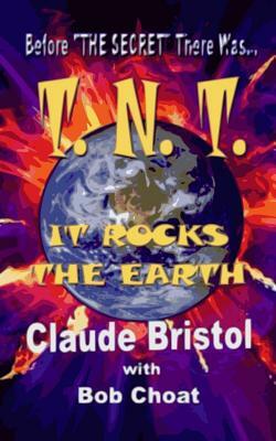 TNT - It Rocks the Earth (Revised Edition) by Claude Bristol