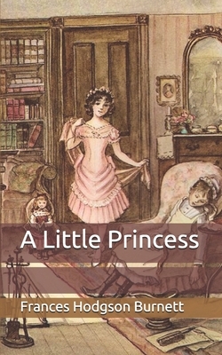 A Little Princess by Frances Hodgson Burnett