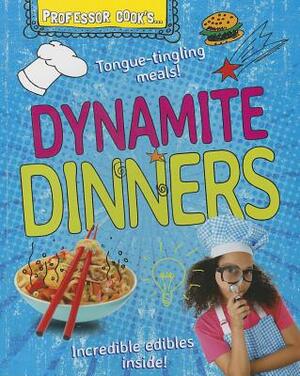 Professor Cook's Dynamite Dinners by Lorna Brash