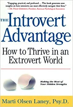The Introvert Advantage by Marti Olsen Laney