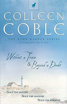 Without A Trace / Beyond A Doubt by Colleen Coble