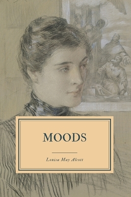 Moods by Louisa May Alcott