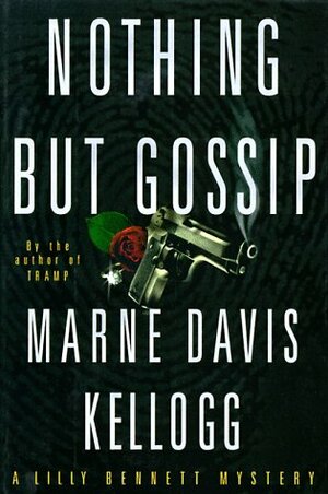 Nothing but Gossip by Marne Davis Kellogg