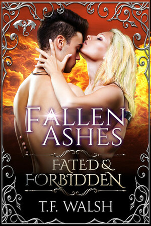 Fallen Ashes by T.F. Walsh