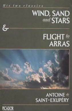 Wind, Sand and Stars / Flight to Arras by Antoine de Saint-Exupéry, Lewis Galantière