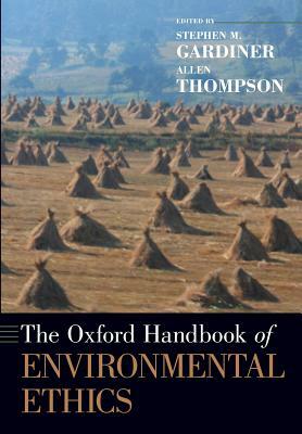 The Oxford Handbook of Environmental Ethics by 