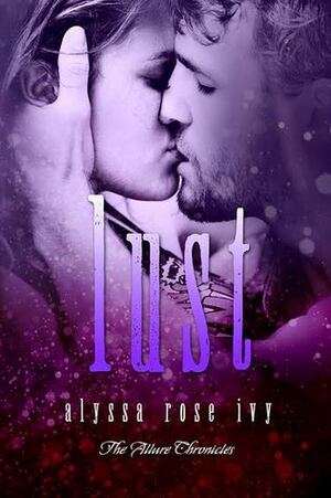 Lust by Alyssa Rose Ivy