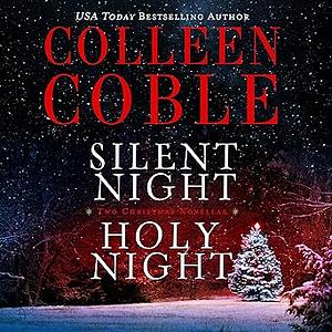 Silent Night, Holy Night: A Colleen Coble Christmas Collection by Colleen Coble