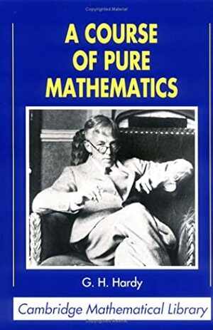 A Course of Pure Mathematics by G.H. Hardy