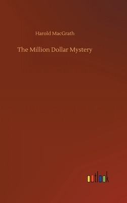 The Million Dollar Mystery by Harold Macgrath