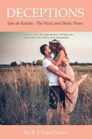 Deceptions: Jake & Natalie (The MacLanes, #3) by R.J. Van Cleave