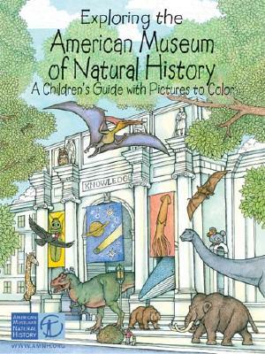 Exploring the American Museum of Natural History: A Children's Guide with Pictures to Color by Patricia J. Wynne