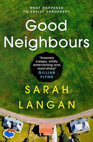 Good Neighbours by Sarah Langan