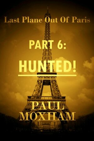 Hunted! by Paul Moxham