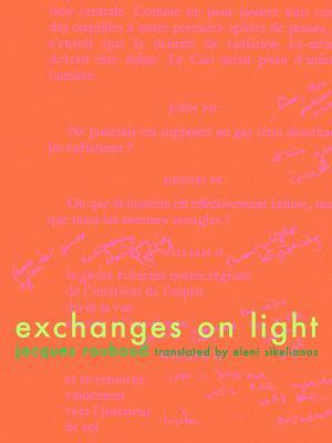 Exchanges on Light by Jacques Roubaud