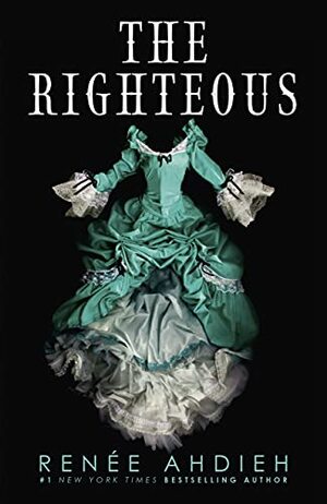 The Righteous by Renée Ahdieh