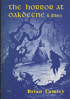 The Horror at Oakdeene and Others by Brian Lumley