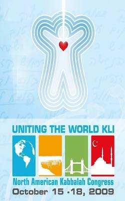 Uniting the World Kli - Intentions: Bnei Baruch Kabbalah Congress Buffalo New York by Michael Laitman