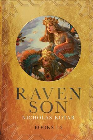 Raven Son: Books 1-3 by Nicholas Kotar