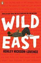 Wild East by Ashley Hickson-Lovence