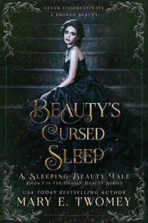 Beauty's Cursed Sleep by Mary E. Twomey