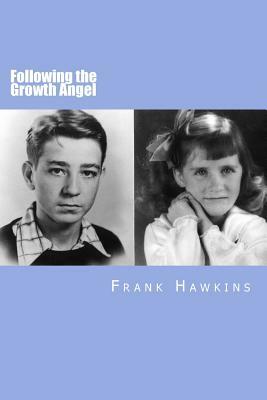Following the Growth Angel by Frank Hawkins