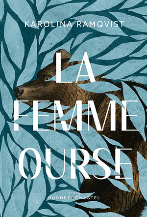 La femme ourse  by Karolina Ramqvist