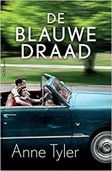 De blauwe draad by Anne Tyler