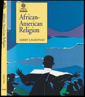 African-American Religion by Albert J. Raboteau