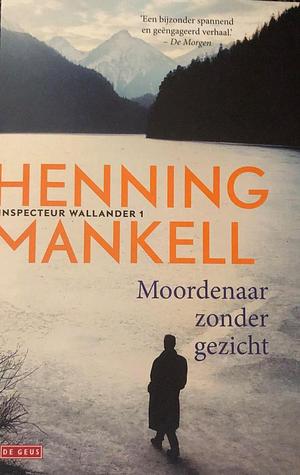 Moordenaar zonder gezicht by Henning Mankell