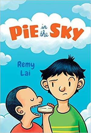 Pie in the Sky by Remy Lai