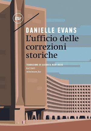 L'ufficio delle correzioni storiche by Danielle Evans