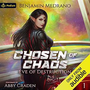 Chosen of Chaos by Benjamin Medrano