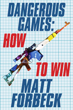How to Win by Matt Forbeck