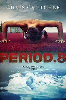 Period.8 by Chris Crutcher